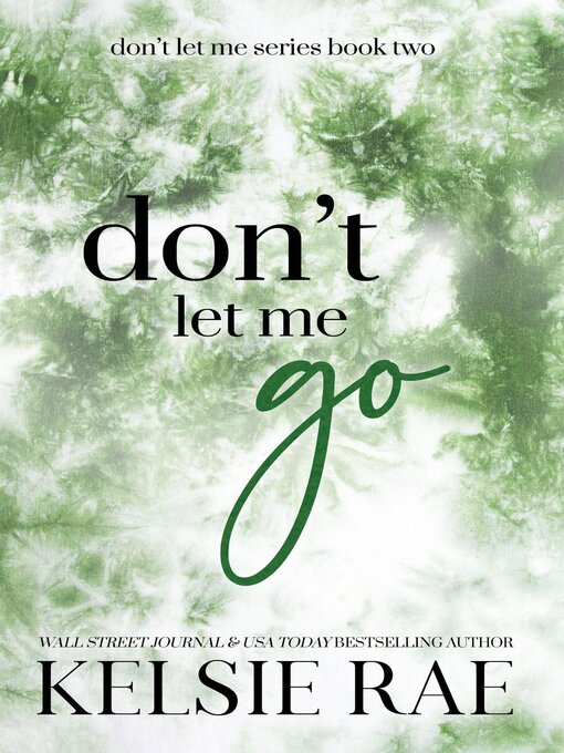 Title details for Don't Let Me Go by Kelsie Rae - Available